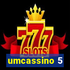 umcassino 5